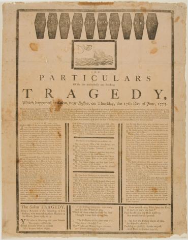 Broadside.  The Particulars of the Late Melancholly and Shocking Tragedy at Salem near Boston on Thursday, the 17th day of June, 1773.