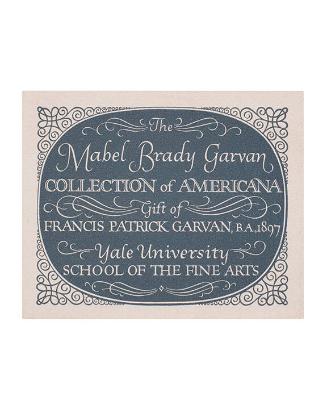 Bookplate: The Mabel Brady Garvan Collection of Americana, Gift of Francis Patrick Garvan, BA 1897 Yale University School of Fine Arts