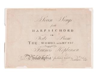 Seven Songs for the Harpsichord, composed by Francis Hopkinson, Printed by I. Aitken